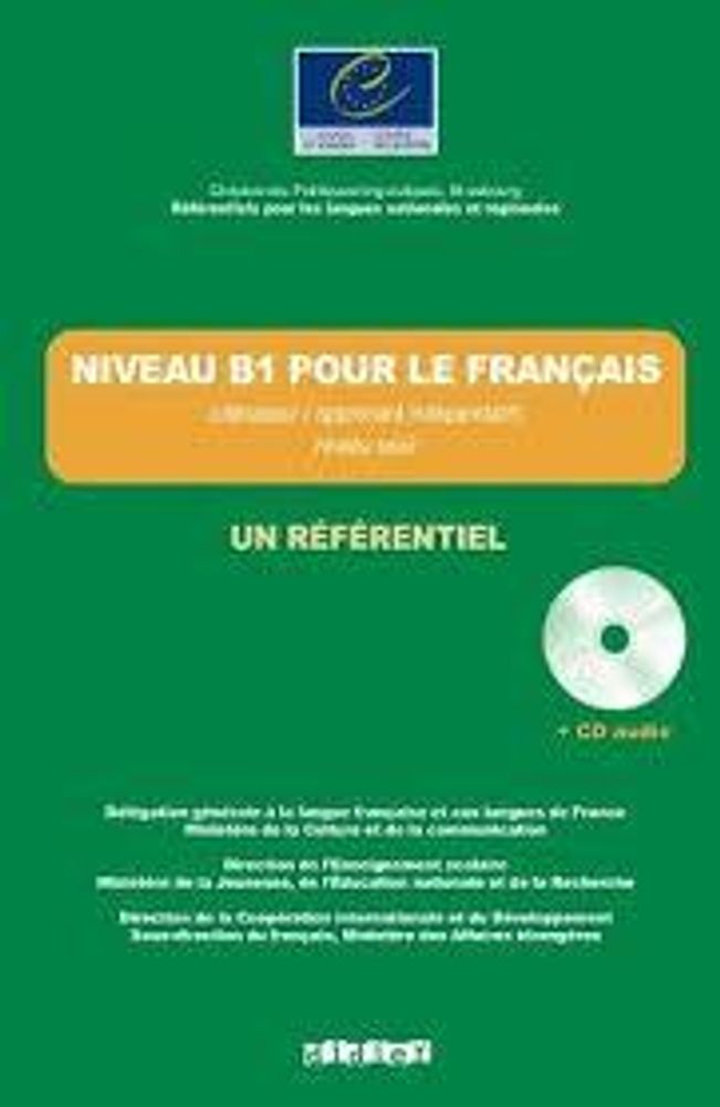 Niveau B1 pour le Francais / un referentiel Livre + CD audio