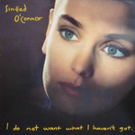 Sinead O'Connor / I Do Not Want What I Haven't Got (LP)