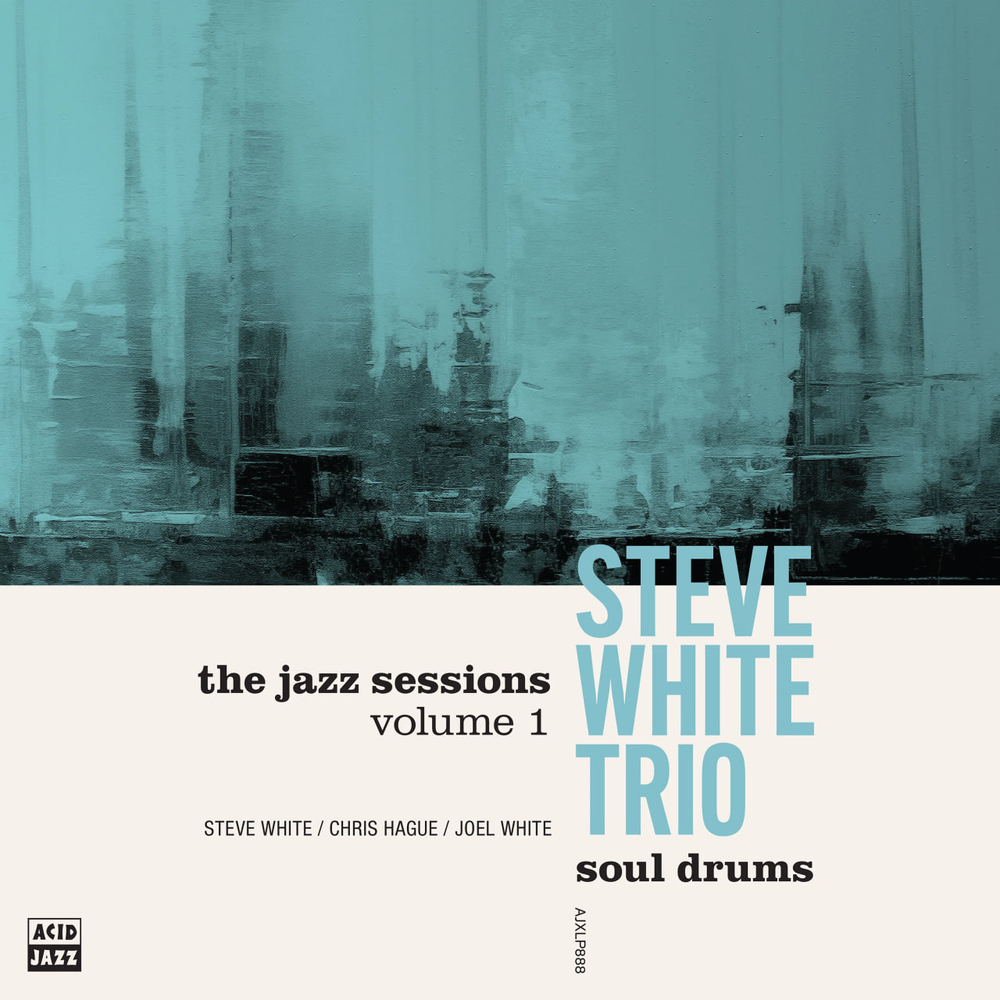 Steve White Trio - The Jazz Sessions Volume 1: Soul Drums