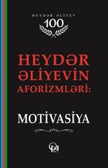 Heydər Əliyevin aforizmləri: motivasiya