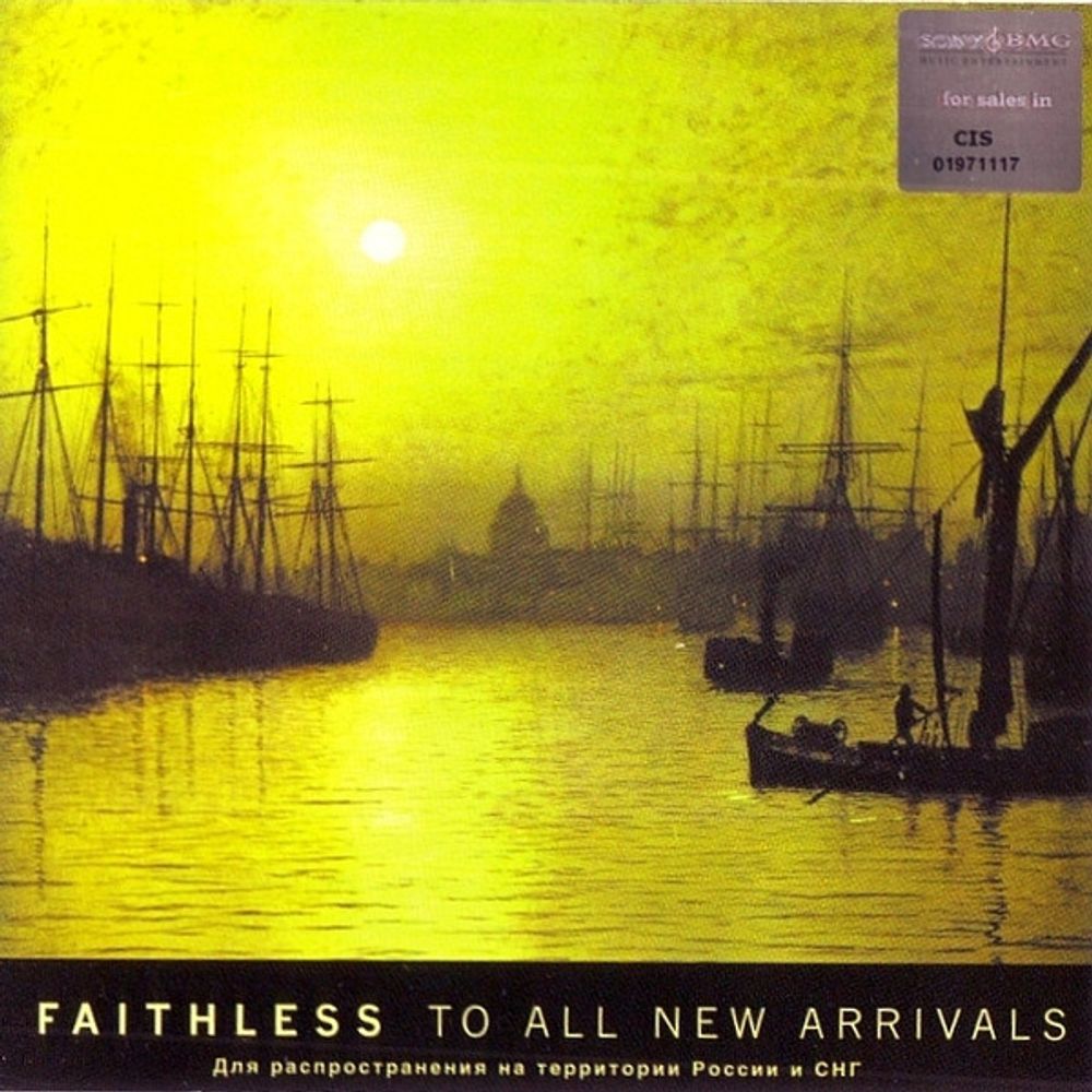 CD: Faithless — «To All New Arrivals» (2006)