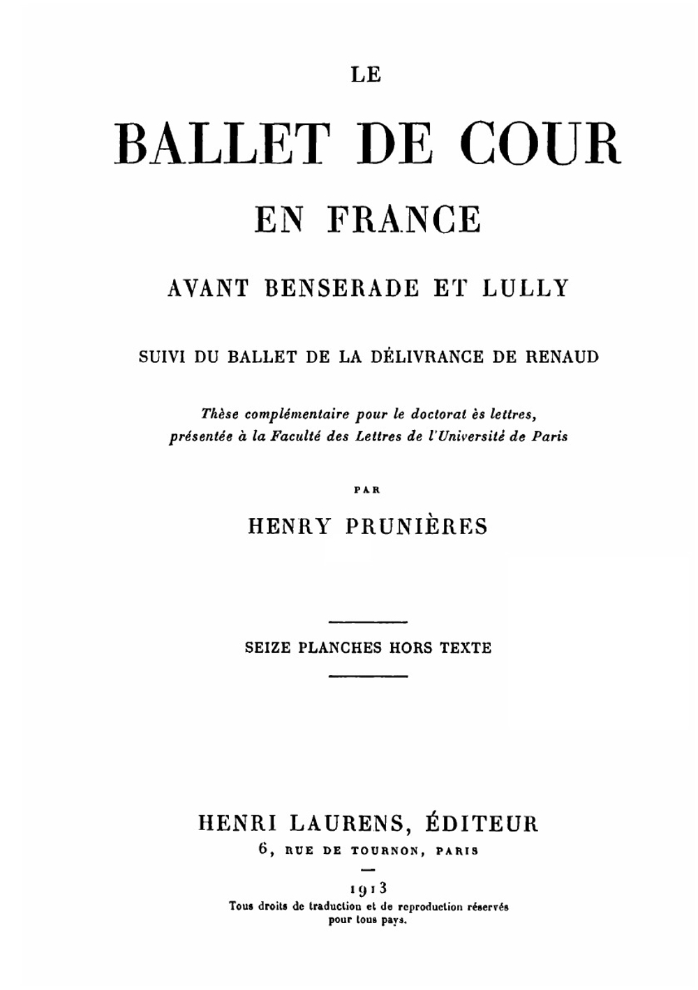 Le ballet de cour en France. Avant Benserade et Lully | Henry Prunières