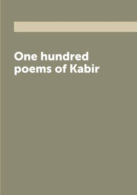One hundred poems of Kabir | Kabir