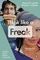 Think Like a Freak : Secrets of the Rogue Economist