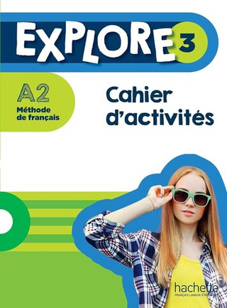 Explore 3 - Cahier d'activites+Parcours digital
