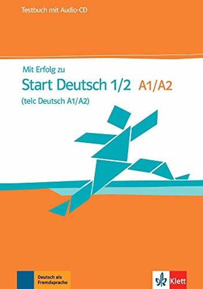 Mit Erfolg zu Start Deutsch  A1-A2 Testb. + CD