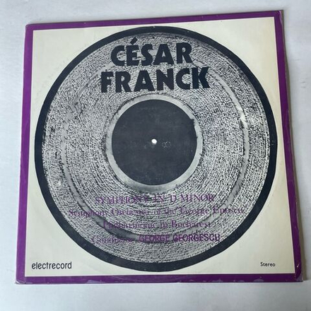 Винтажная виниловая пластинка LP Cesar Franck, Сезар Франк, Дирижер Conductor George Georgescu Джордже Джорджеску, Симфония Symphony In D Minor (Румыния 1984)