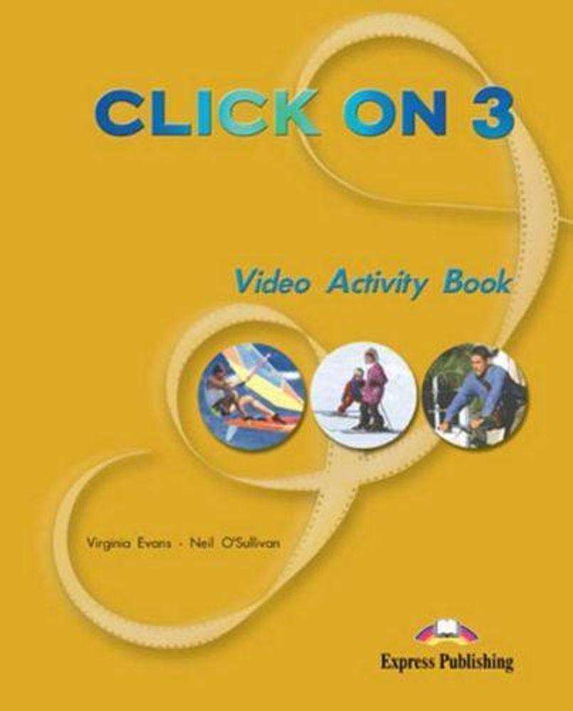 Click On 3. Video Activity book. Тетрадь к видеокурсу