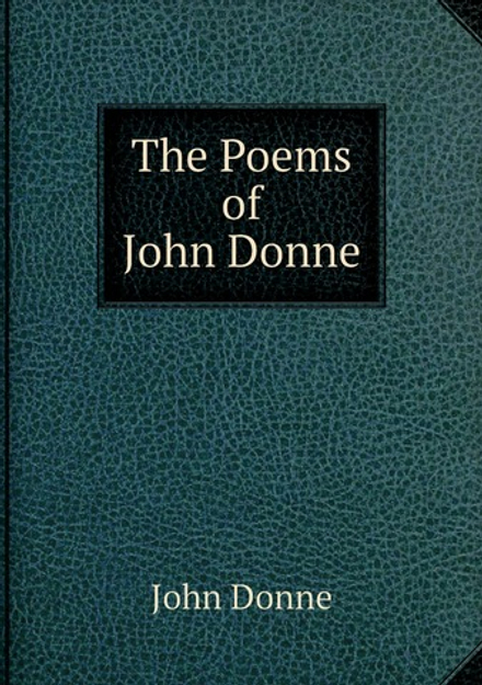 The Poems of John Donne | Джон Донн
