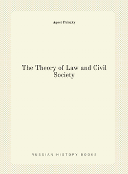 The Theory of Law and Civil Society | Ágost Pulszky