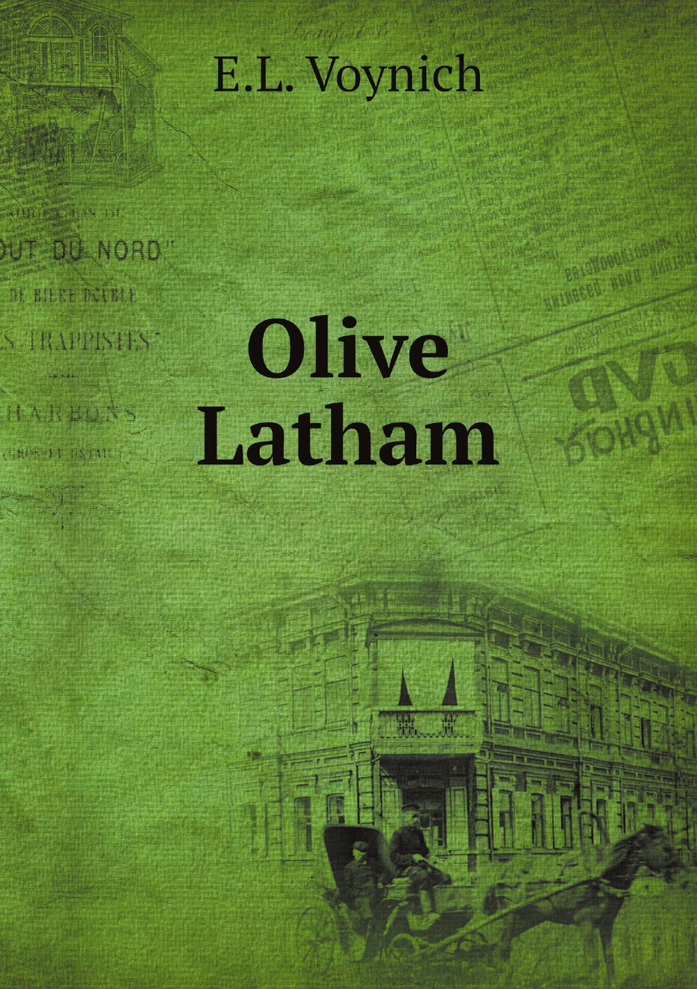 Olive Latham | E.L. Voynich