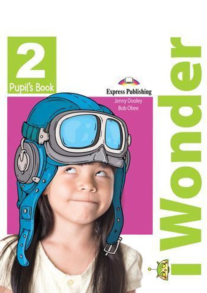 i Wonder 2. Pupil&#39;s Book. Учебник с дополненной реальностью