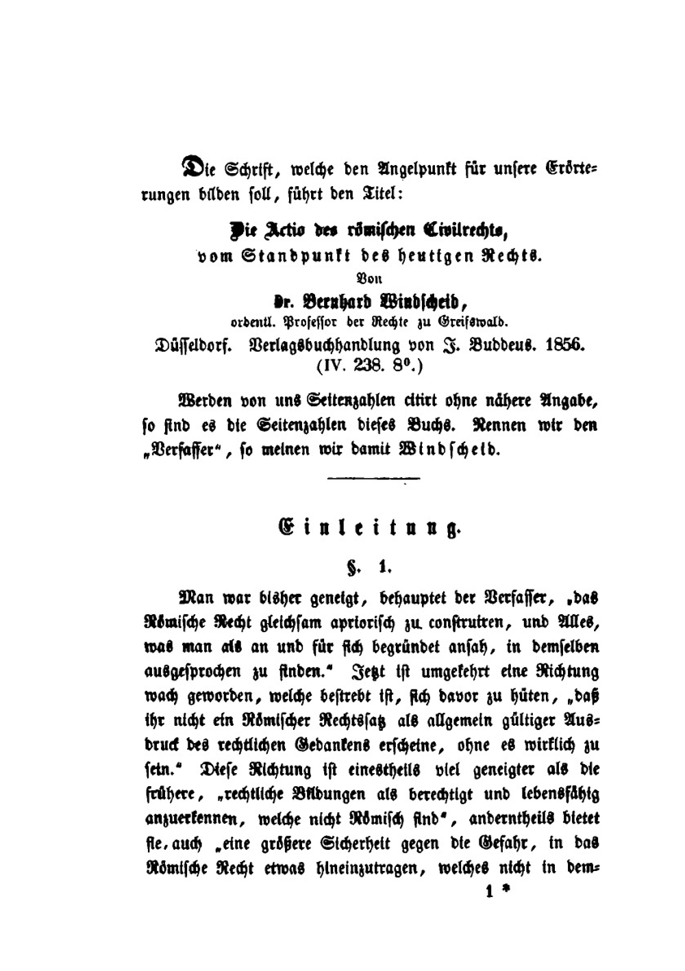 Zur lehre von der römischen actio, dem heutigen klagrecht, der litiscontestation und der singularsuccession in obligationen. Eine kritik des Windscheid'schen buchs: "Die actio des rp̈mischen civilrechts, vom standpubkte des heutigen rechts" | Theodor Muther