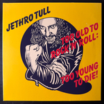 Jethro Tull ‎– Too Old To Rock 'N' Roll: Too Young To Die! (Германия)