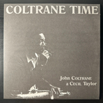 John Coltrane & Cecil Taylor ‎– Coltrane Time (Европа 2009г.)