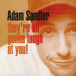 Adam Sandler / They're All Gonna Laugh At You! (2LP)