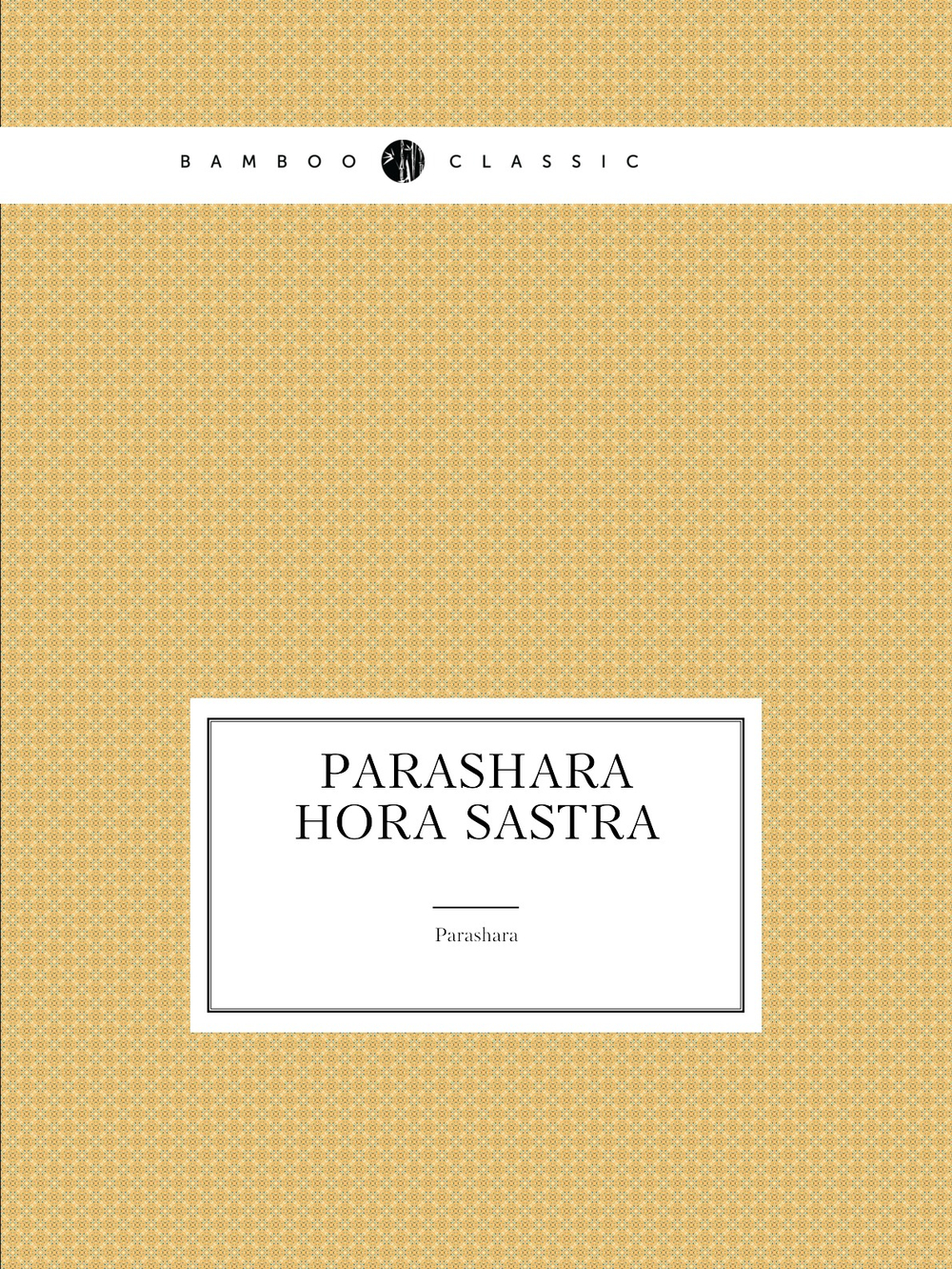Parashara Hora Sastra | Parashara
