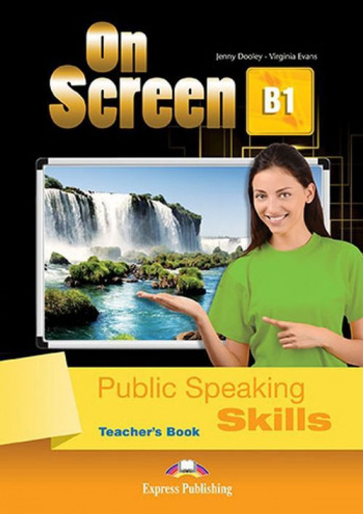 On Screen B1 Public speaking skills. Teacher&#39;s book. Книга для учителя