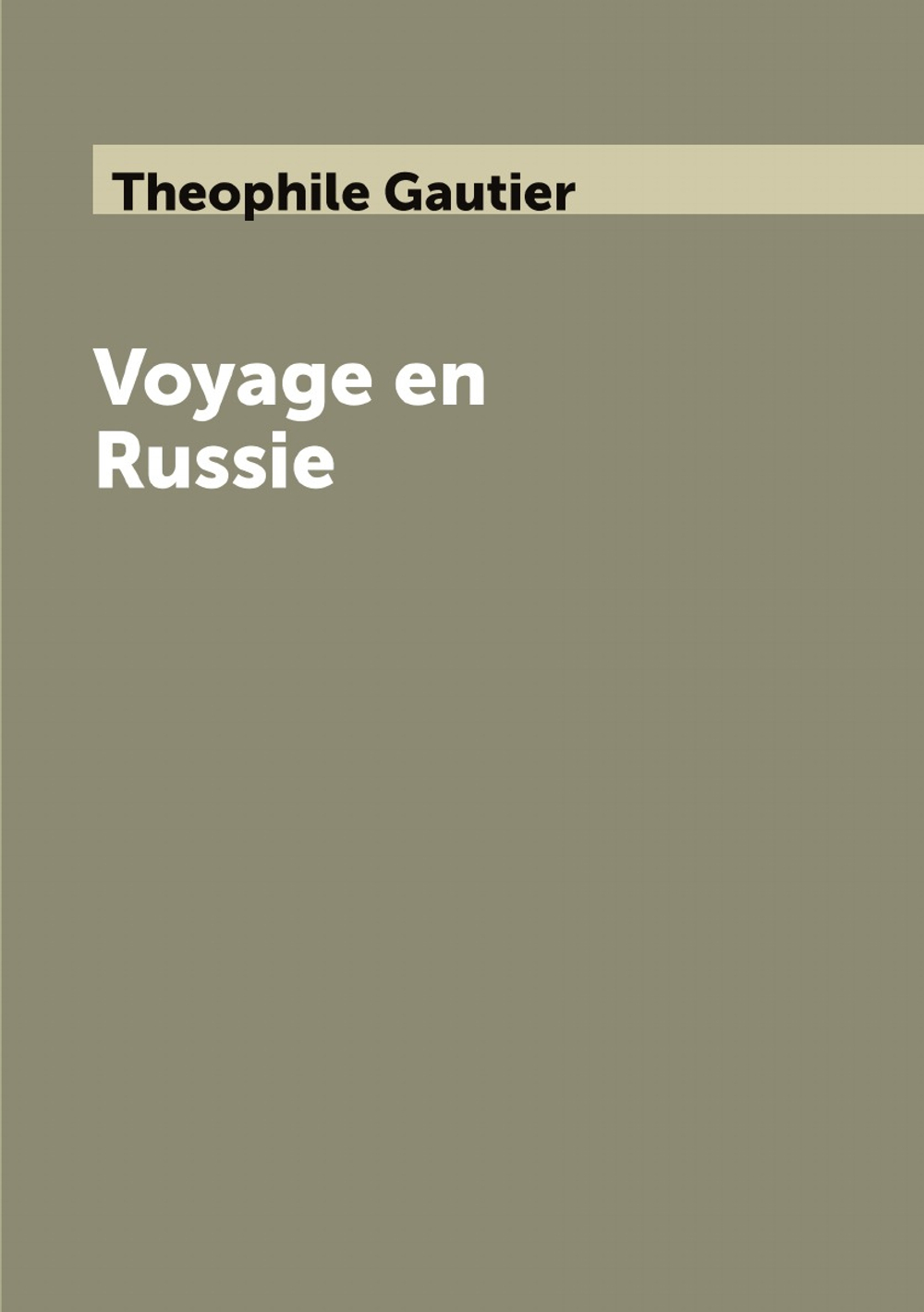 Voyage en Russie | Theophile Gautier