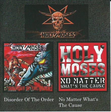 CD: Holy Moses — «Disorder Of The Order / No Matter What's The Cause» (2002)