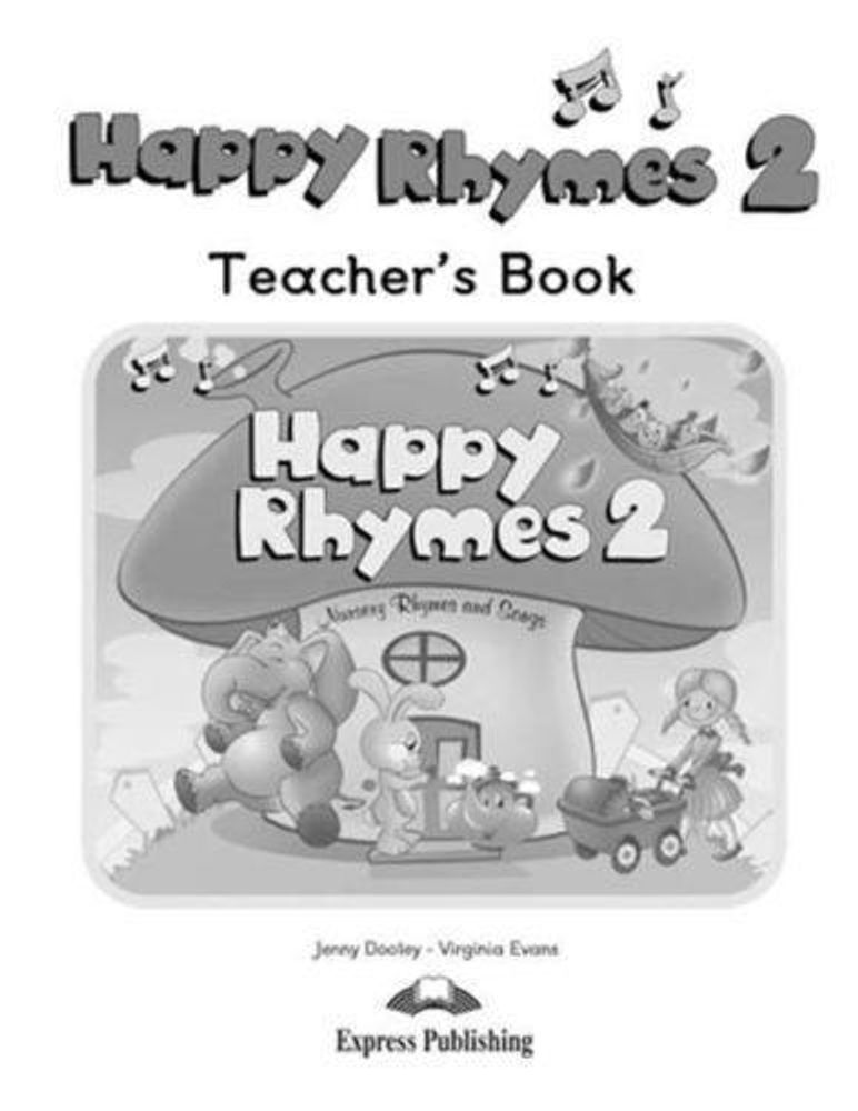 Happy Rhymes 2. Teacher&#39;s Book. Книга для учителя