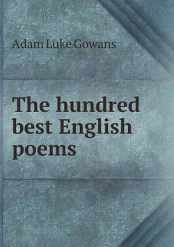 The hundred best English poems | Adam Luke Gowans