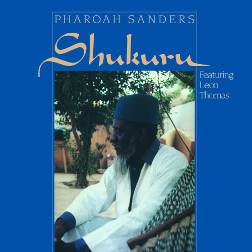 Pharoah Sanders - Shukuru - UK, Pure Pleasure