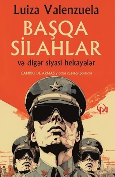 Başqa silahlar və digər siyasi hekayələr