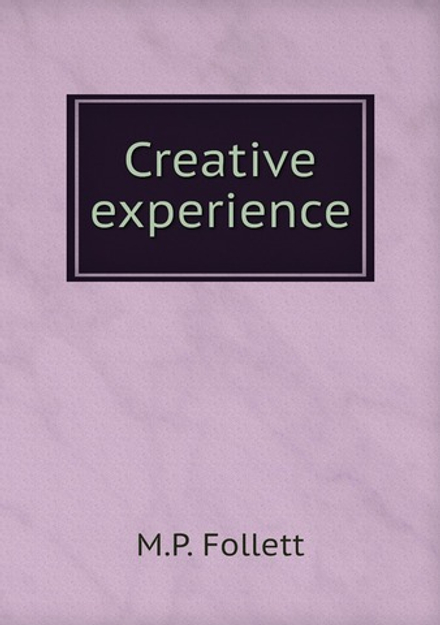 Creative experience | M.P. Follett