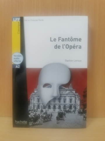 Lire en Francais Facile A2 : Le Fantome de l'Opera