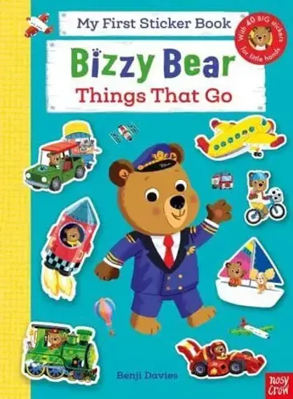Bizzy Bear: My First Sticker Book Things That Go - Bizzy Bear