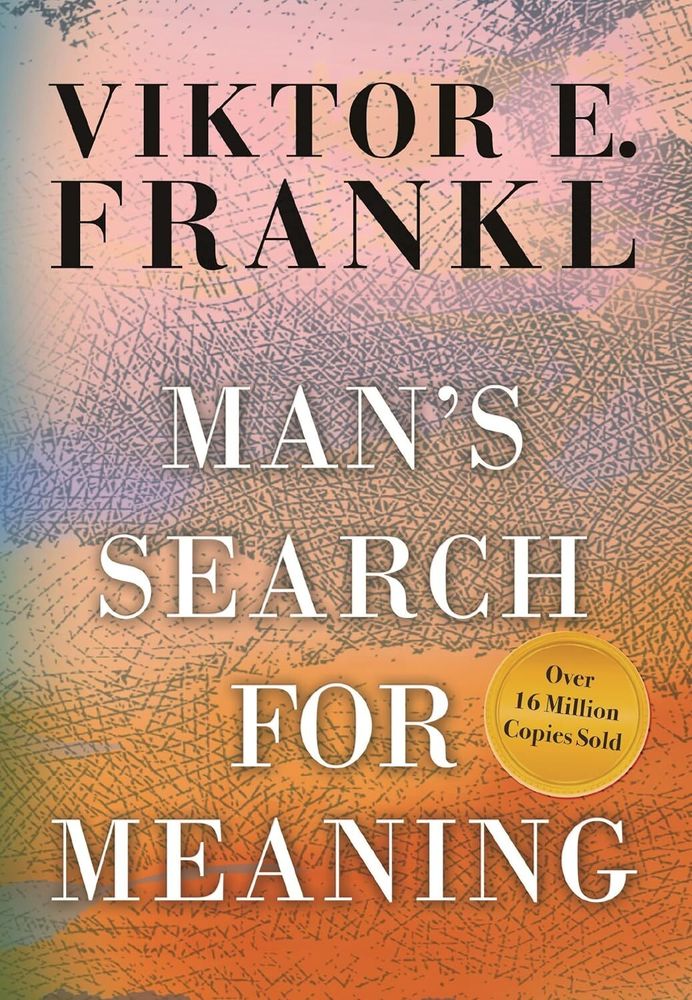 Man&#39;s Search for Meaning