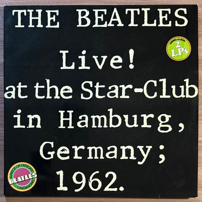 The Beatles ‎– Live! At The Star-Club In Hamburg, Germany; 1962 2LP (Германия 1977г.)