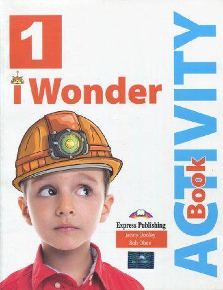 i Wonder 1. Activity book. Рабочая тетрадь с электронным приложением