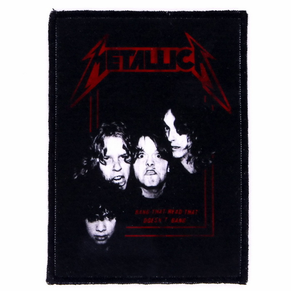 Нашивка Metallica Bang That Head That Doesn't Bang группа (588)