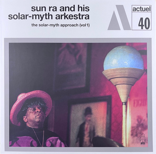 The Sun Ra Arkestra - The Solar-myth Approach (Vol 1) - BYG Actuel - White LP