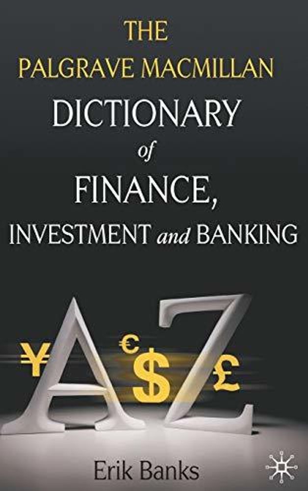 Dictionary of Finance, Investment and Banking