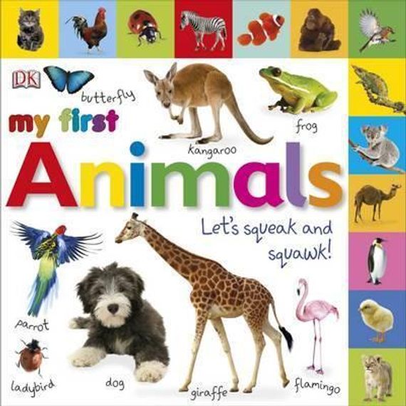 My First Animals Let&#39;s Squeak and Squawk