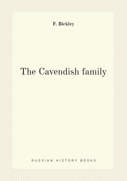 The Cavendish family | F. Bickley