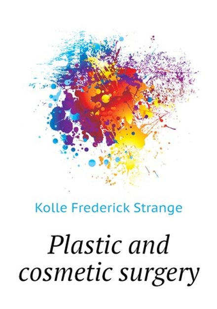 Plastic and cosmetic surgery | Kolle Frederick Strange