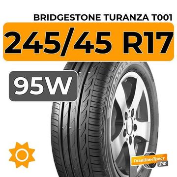Bridgestone Turanza T001 245/45 R17 95W