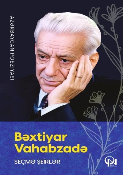 Seçmə şeirlər (Bəxtiyar Vahabzadə)