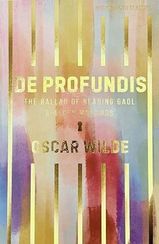 De Profundis, The Ballad of Reading Gaol & Others ?