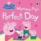 Peppa Pig: Mummy Pigs Perfect Day
