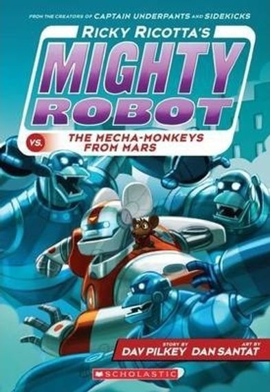 Ricky Ricotta&#39;s Mighty Robot vs the Mecha-Monkeys from Mars