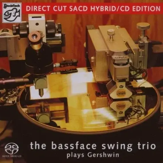 The Bassface Swing Trio - plays Gershwin - SACD