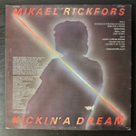 Mikael Rickfors ‎– Kickin' A Dream (Швеция 1979г.)