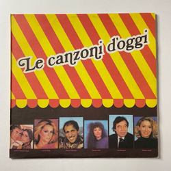 Винтажная виниловая пластинка LP Сборник Итальянской Эстрады Le Canzoni D'oggi (Болгария 1989) (Al Bano e Romina Power, Raffaella Carra, Fred Bongusto)