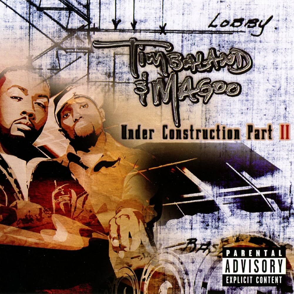 Timbaland & Magoo - Under Construction Part II