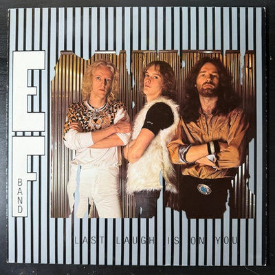 E.F. Band ‎– Last Laugh Is On You (Германия 1981г.)
